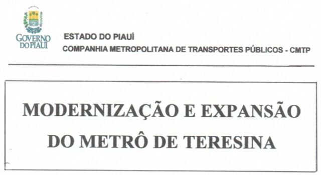 Requalificação do Metrô de Teresina (PI) – Dossiê de documentos